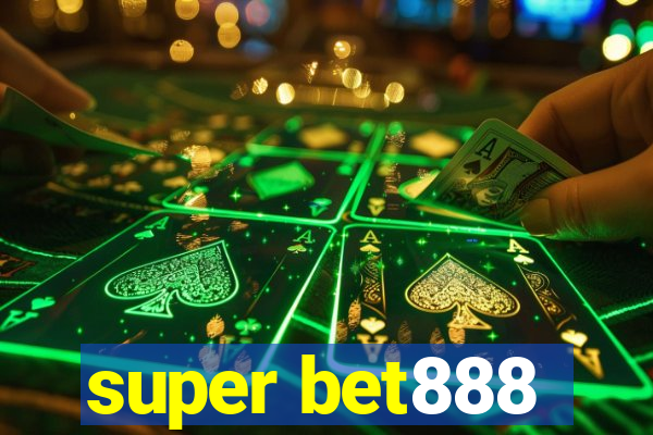 super bet888